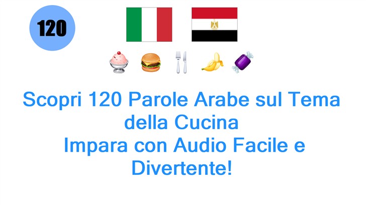 Scopri 120 Parole Arabe sul Tema della Cucina: Impara con Audio Facile e Divertente!